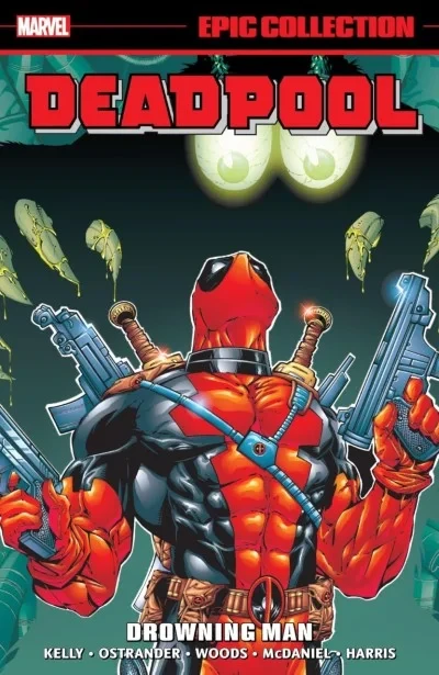 Deadpool Epic Collection: Drowning Man