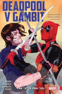 Deadpool V Gambit: The "V" Is For "Vs."