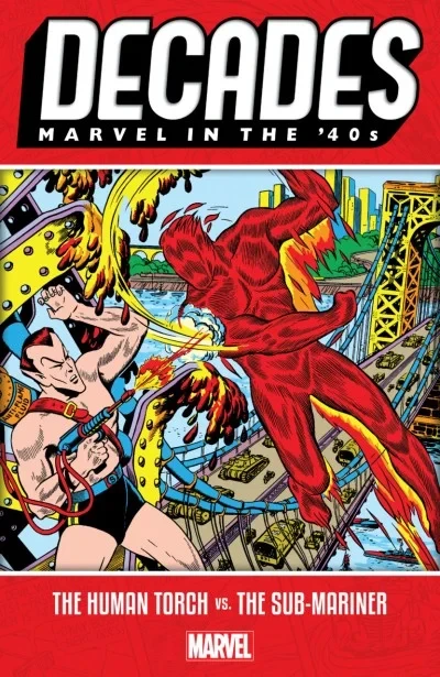 Decades: Marvel In The '40s: The Human Torch vs. The Sub-Mariner