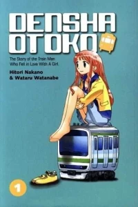 Densha Otoko: The Story of the Train Man Who Fell in Love with a Girl