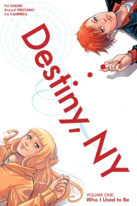 Destiny, NY: Who I Used to Be