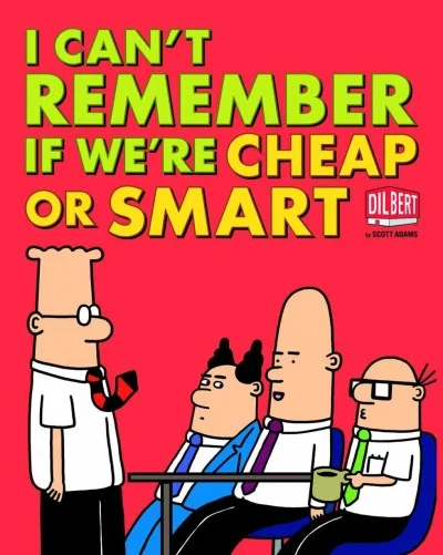 Dilbert: I Can't Remember If We're Cheap or Smart