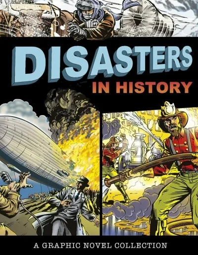 Disasters In History: A Graphic Novel Collection