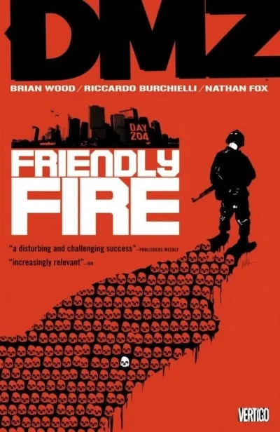DMZ: Friendly Fire