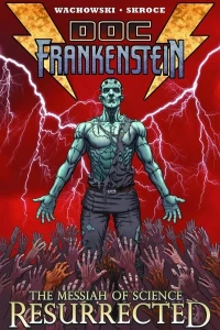 Doc Frankenstein: The Messiah of Science Resurrected