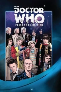 Doctor Who: Prisoners of Time The Complete Series