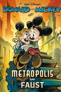 Donald and Mickey in Metropolis and Faust