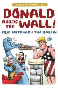 Donald Builds the Wall!