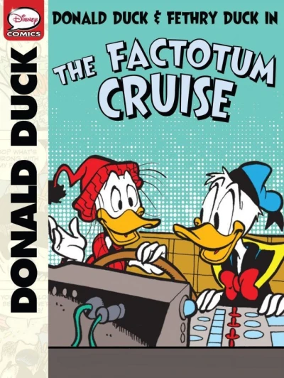 Donald Duck, Fethry Duck, and the Factotum Cruise (2013) - Series 