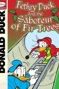 Donald Duck, Fethry Duck, and the Saboteur of Fir Trees