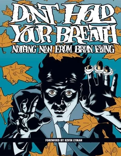 Don't Hold Your Breath: Nothing New from Brian Ewing (2010) - Series 