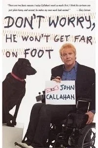 Don't Worry, He Won't Get Far On Foot: The Autobiography of a Dangerous Man	