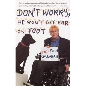 Don't Worry, He Won't Get Far On Foot: The Autobiography of a Dangerous Man	