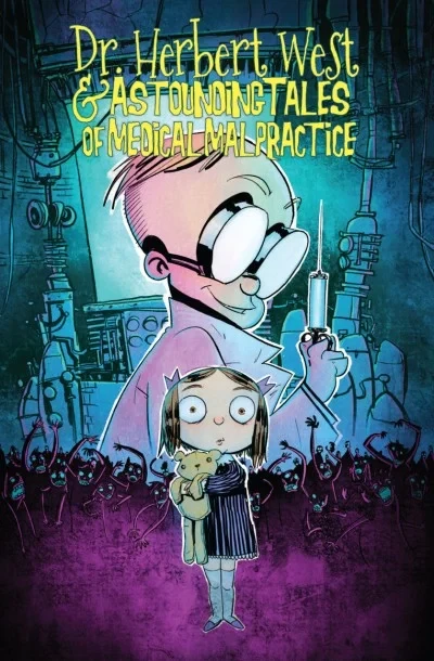 Dr. Herbert West & Astounding Tales of Medical Malpractice (2019) - Series 