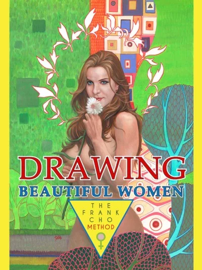 Drawing Beautiful Women: The Frank Cho Method
