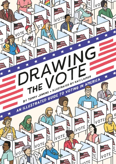 Drawing the Vote: An Illustrated Guide to Voting in America (2020) - Series 