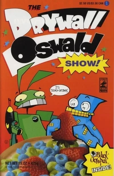 Drywall and Oswald Show!