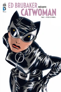 Ed Brubaker présente Catwoman