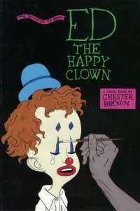 Ed The Happy Clown: The Definitive Ed Book