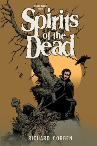 Edgar Allan Poe’s Spirits of the Dead