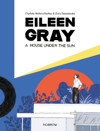 Eileen Gray: A House Under the Sun