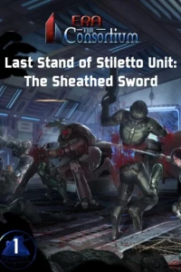 Era: The Consortium - The Last Stand of Stiletto Unit