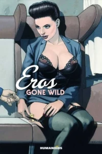 Eros Gone Wild
