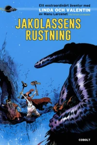 Ett extraordinärt äventyr med Linda och Valentin: Jakolassens rustning