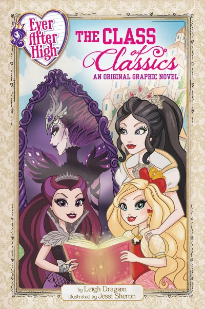 Ever After High: The Class of Classics: An Original Graphic Novel