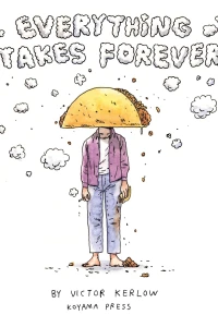 Everything Takes Forever