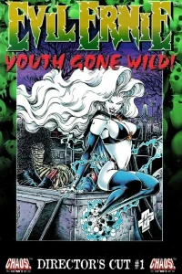 Evil Ernie Youth Gone Wild Director's Cut #1