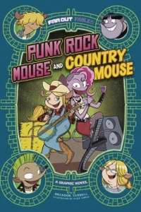 Far Out Fables: Punk Rock Mouse and Country Mouse