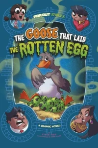 Far Out Fables: The Goose That Laid the Rotten Egg