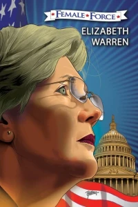 Female Force: Elizabeth Warren: The Graphic Novel