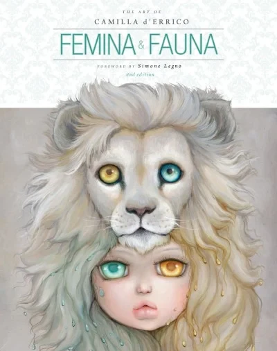 Femina and Fauna: The Art of Camilla d’Errico Second Edition