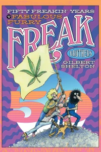Fifty Freakin' Years of the Fabulous Furry Freak Brothers