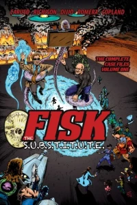 FISK the S.U.B.S.T.I.T.U.T.E.