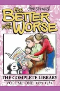 For Better or for Worse: The Complete Library