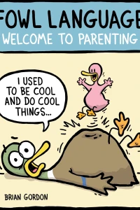 Fowl Language: Welcome to Parenting