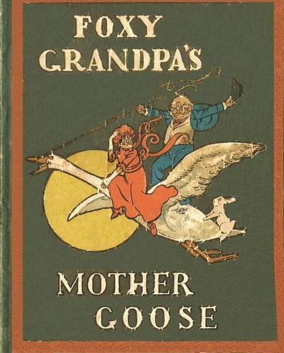 Foxy Grandpa's Mother Goose (1908) - Series 