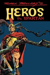 Frank Bellamy's Heros the Spartan The Complete Adventures