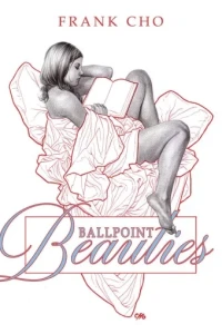 Frank Cho: Ballpoint Beauties