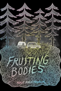 Fruiting Bodies