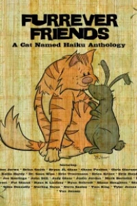 Furrever Friends: A Cat Named Haiku Anthology