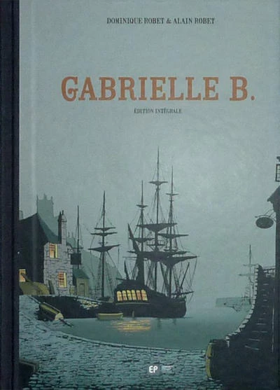 Gabrielle B. - Édition intégrale