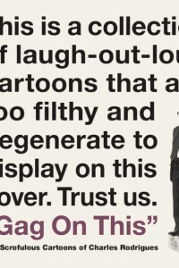 Gag On This: The Scrofulous Cartoons of Charles Rodrigues