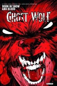 Ghost Wolf: Born In Snow and Blood