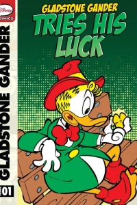 Gladstone Gander Tries His Luck