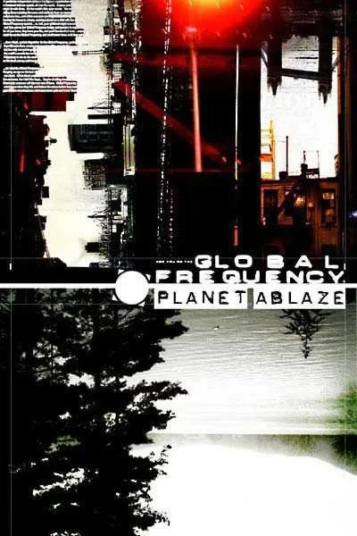 Global Frequency: Planet Ablaze