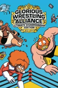 Glorious Wrestling Alliance: Ultimate Championship Edition